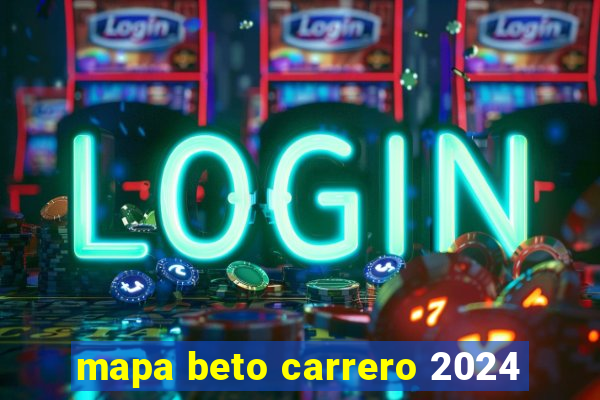 mapa beto carrero 2024